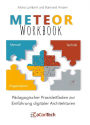 MeTeOr-Workbook: Pädagogischer Praxisleitfaden zur Einführung digitaler Architekturen