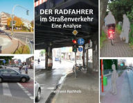 Title: Der Radfahrer im Straßenverkehr: Eine Analyse, Author: Hermann Rochholz