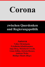 Title: Corona: Zwischen Querdenken und Regierungspolitik, Author: Rüdiger Rauls
