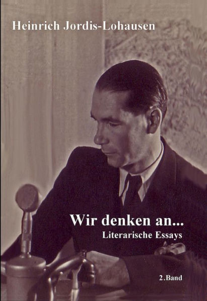 Wir denken an .......: Literarische Essays