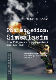 Title: Pharmageddon: Ein Präparat gezaubert aus dem Computer, Author: Klaus Bock