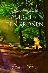 Title: Das Licht in den Kronen, Author: Chiara Kilian