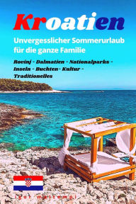 Title: Kroatien: Unvergesslicher Sommerurlaub für die ganze Familie, Author: Igor Maltempi