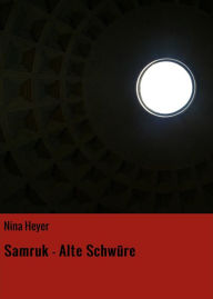 Title: Samruk - Alte Schwüre, Author: Nina Heyer