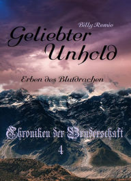 Title: Geliebter Unhold: Erben des Blutdrachen, Author: Billy Remie