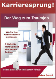 Title: Karrieresprung!: Der Weg zum Traumjob!, Author: Karina Bernd