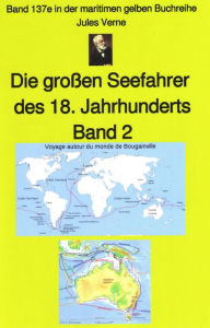 Title: Jules Verne: Die großen Seefahrer des 18. Jahrhunderts - Teil 2: Band 137 in der maritimen gelben Buchreihe, Author: Jules Verne