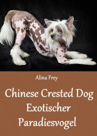 Title: Chinese Crested Dog, Author: Alina Frey
