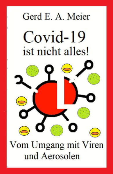 Covid 19 ist nicht alles: Zum Umgang mit Viren und Aerosolen