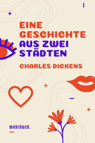 Title: Eine Geschichte aus zwei Städten, Author: Charles Dickens