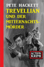 Trevellian und der Mitternachtsmörder: Action Krimi