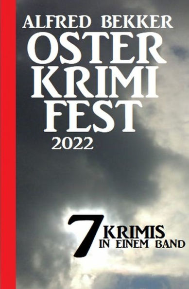 Osterkrimifest 2022: 7 Krimis in einem Band