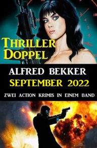 Title: Thriller Doppel September 2022 - Zwei Action Krimis in einem Band, Author: Alfred Bekker