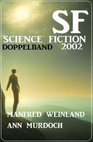Title: Science Fiction Doppelband 2002, Author: Manfred Weinland