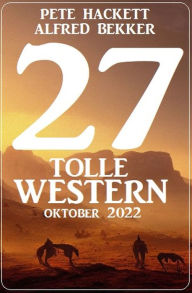 Title: 27 Tolle Western Oktober 2022, Author: Pete Hackett