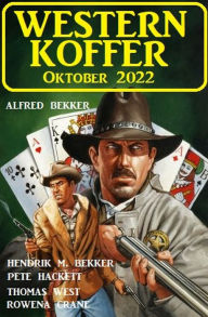 Title: Western Koffer Oktober 2022, Author: Alfred Bekker