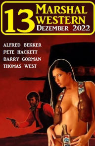 Title: 13 Marshal Western Dezember 2022, Author: Alfred Bekker