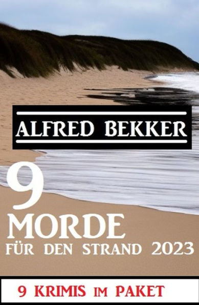 9 Morde für den Strand 2023: 9 Krimis im Paket