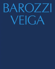 Free books no download Barozzi Veiga English version 9783753301235 by Diletta Trinari, Alberto Veiga, Fabrizio Barozzi