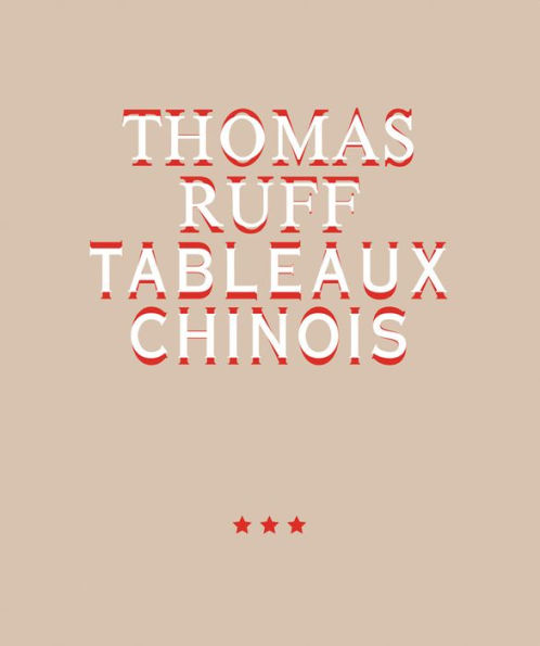 Thomas Ruff: Tableaux Chinois