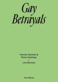 Title: Gay Betrayals: Two Works Series Vol. 5, Author: Leo Bersani