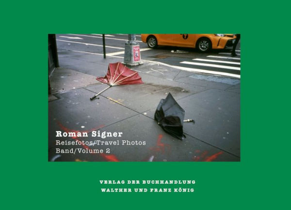 Roman Signer: Travel Photos 1991-2022