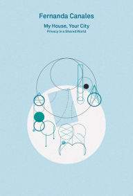 Read books online free download full book 2G Essays: Fernanda Canales: My House, Your City: Privacy in a Shared World 9783753306971