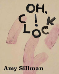 Download online books kindle Amy Sillman: Oh, Clock! 9783753306988 DJVU ePub English version by Amy Sillman, Eva Birkenstock, Kathleen Bühler, Nina Zimmer
