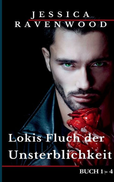 Lokis Fluch der Unsterblichkeit: Buch 1 - 4