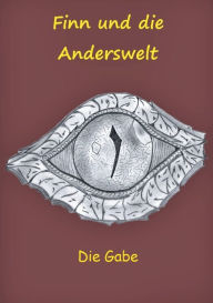 Title: Finn und die Anderswelt: Die Gabe, Author: Judith Kraus