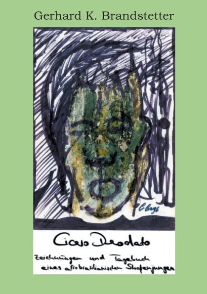 Cícero Deodato: Zeichnungen und Tagebuch eines afrobrasilianischen Straßenjungen