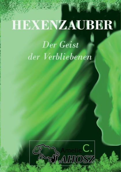 Hexenzauber: Der Geist der Verbliebenen