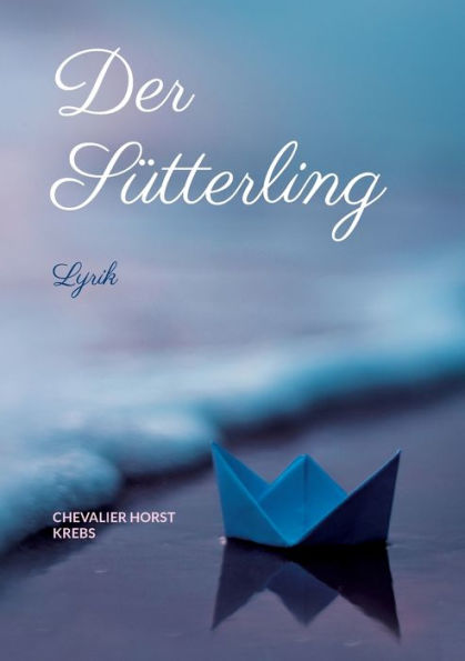 Der Sï¿½tterling: Lyrik