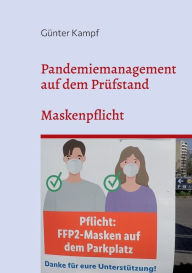 Title: Pandemiemanagement auf dem Prüfstand: Maskenpflicht, Author: Gïnter Kampf