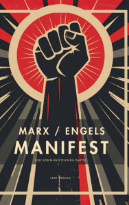 Title: Karl Marx / Friedrich Engels: Das kommunistische Manifest. Vollstï¿½ndige Neuausgabe, Author: Karl Marx