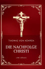 Thomas von Kempen: Die Nachfolge Christi. Vollstï¿½ndige Neuausgabe