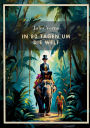 Jules Verne: In 80 Tagen um die Welt. Vollstï¿½ndige Neuausgabe