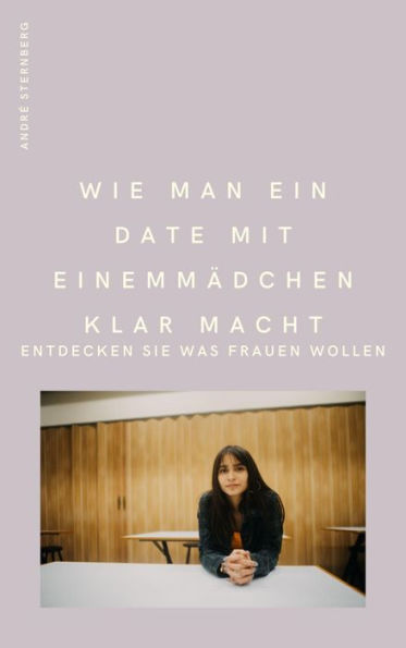 Wie man ein Date mit einem Mädchen klarmacht: Entdecken Sie was Frauen wollen