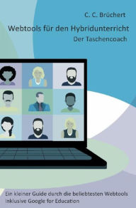 Title: Webtools für den Hybridunterricht: Der Taschencoach, Author: C. C. Brüchert