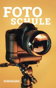 Title: Fotoschule: Geheimtipps und Grundlagenwissen, Author: Stefan Rippler