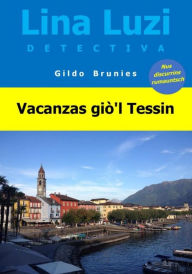 Title: Vacanzas giò'l Tessin, Author: Gildo Brunies