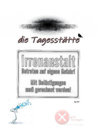 Title: die Tagesstätte, Author: Dirk Hofmann