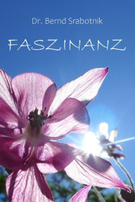 Title: Faszinanz: Gedichte, Author: Bernd Srabotnik