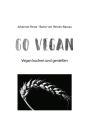 Vegan-Kochbuch: Go Vegan