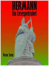 Title: Hermann: Ein Lesespektakel, Author: Victor Stein