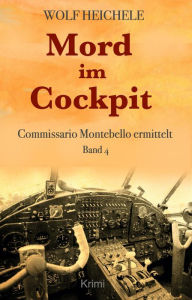 Title: Mord im Cockpit, Author: Wolf Heichele