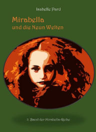 Title: Mirabella und die Neun Welten, Author: Isabelle Pard