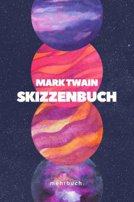 Title: Skizzenbuch, Author: Mark Twain