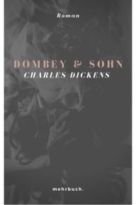 Title: Dombey und Sohn, Author: Charles Dickens