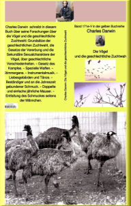 Title: Charles Darwin: Die Vögel und die geschlechtliche Zuchtwahl: Band 171 Vögel in der gelben Buchreihe, Author: Carles Darwin